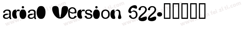 arial Version 522字体转换